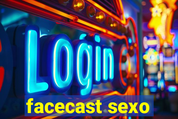 facecast sexo